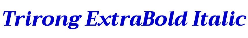 Trirong ExtraBold Italic الخط